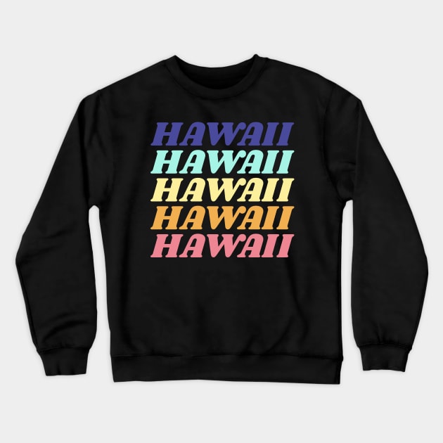Hawaii State Aloha State Crewneck Sweatshirt by TayaDesign